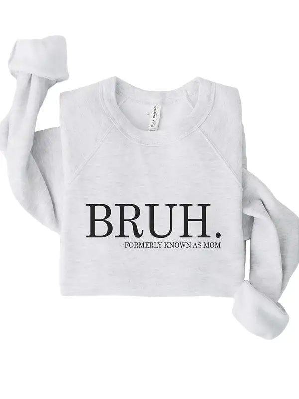 Bruh mom Bella Canvas Premium Sweatshirt