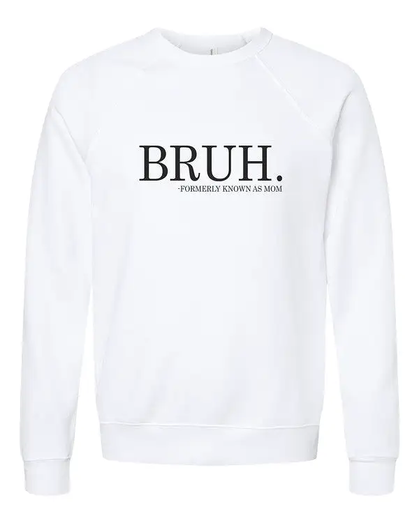 Bruh mom Bella Canvas Premium Sweatshirt